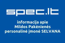 Mildos Pakėnienės personalinė įmonė SELVANA | spec.lt