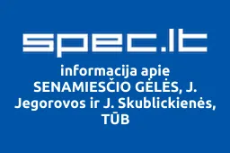 SENAMIESČIO GĖLĖS, J. Jegorovos ir J. Skublickienės, TŪB | spec.lt