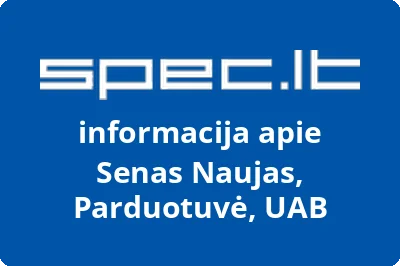 Senas Naujas, UAB