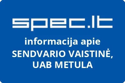 SENDVARIO VAISTINĖ, UAB METULA