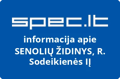SENOLIŲ ŽIDINYS, R. Sodeikienės, IĮ
