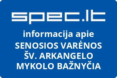 Senosios Varėnos šv. Arkang. Mykolo parapija