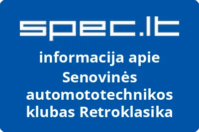 Senovinės automototechnikos klubas Retroklasika | spec.lt