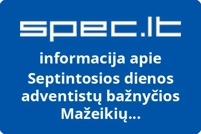 Septintosios dienos adventistų bažnyčios Mažeikių bendruomenė | spec.lt