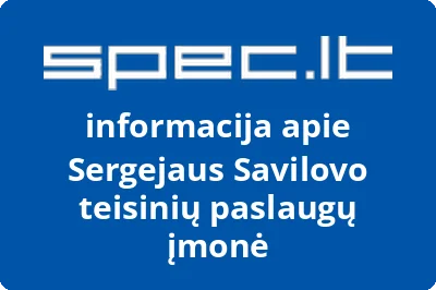 Sergejaus Savilovo teisinių paslaugų įmonė