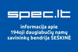 194oji daugiabučių namų savininkų bendrija ŠEŠKINĖ | spec.lt