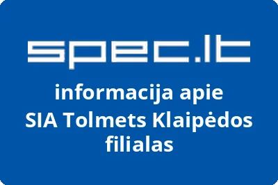 SIA Tolmets Klaipėdos filialas