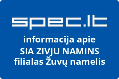 SIA ZIVJU NAMINS filialas Žuvų namelis