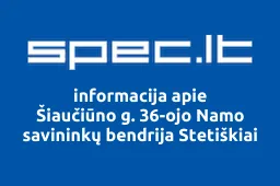 Šiaučiūno g. 36-ojo Namo savininkų bendrija Stetiškiai | spec.lt
