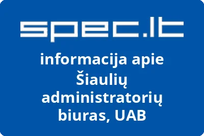 Šiaulių administratorių biuras, UAB