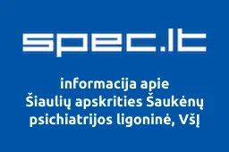 Šiaulių apskrities Šaukėnų psichiatrijos ligoninė, VšĮ