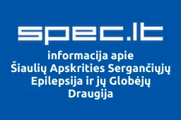 Šiaulių Apskrities Sergančiųjų Epilepsija ir jų Globėjų Draugija | spec.lt