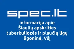 Šiaulių apskrities tuberkuliozės ir plaučių ligų ligoninė, VšĮ | spec.lt