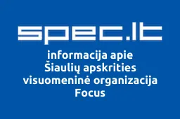 Šiaulių apskrities visuomeninė organizacija Focus | spec.lt