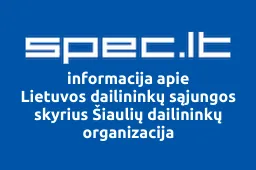 Lietuvos dailininkų sąjungos skyrius Šiaulių dailininkų organizacija iliustracija