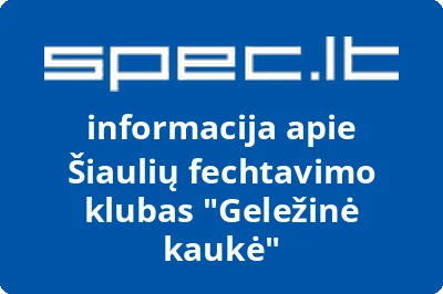 Šiaulių fechtavimo klubas Geležinė kaukė | spec.lt