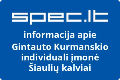 Gintauto Kurmanskio individuali įmonė Šiaulių kalviai