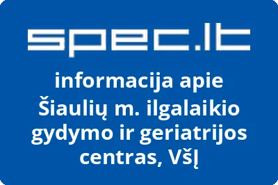 Šiaulių ilgalaikio gydymo ir geriatrijos centras, VŠĮ