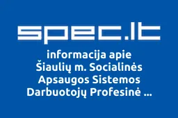 Šiaulių m. Socialinės Apsaugos Sistemos Darbuotojų Profesinė Sąjunga | spec.lt