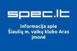 Šiaulių m. vaikų klubo Aras įmonė iliustracija