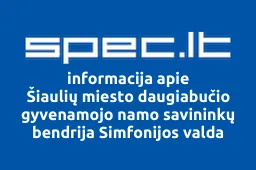 Šiaulių miesto daugiabučio gyvenamojo namo savininkų bendrija Simfonijos valda | spec.lt