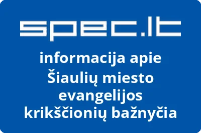 Šiaulių miesto evangelijos krikščionių bažnyčia