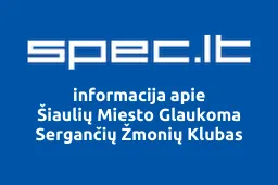 Šiaulių Miesto Glaukoma Sergančių Žmonių Klubas | spec.lt
