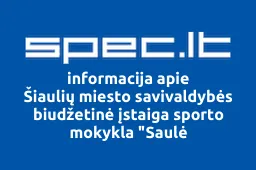 Šiaulių miesto savivaldybės biudžetinė įstaiga sporto mokykla "Saulė | spec.lt