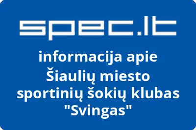 Šiaulių miesto sportinių šokių klubas Svingas | spec.lt