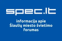 Šiaulių miesto švietimo forumas | spec.lt