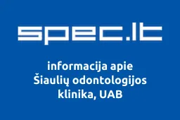 Šiaulių odontologijos klinika, UAB | spec.lt