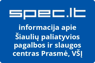 Šiaulių paliatyvios pagalbos ir slaugos centras Prasmė, VŠĮ | spec.lt