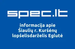 Šiaulių r. Kuršėnų lopšelisdarželis Eglutė iliustracija