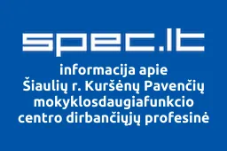 Šiaulių r. Kuršėnų Pavenčių mokyklosdaugiafunkcio centro dirbančiųjų profesinė sąjunga | spec.lt