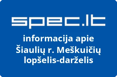 Šiaulių r. Meškuičių lopšelisdarželis