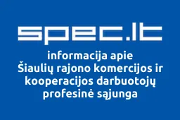 Šiaulių rajono komercijos ir kooperacijos darbuotojų profesinė sąjunga | spec.lt