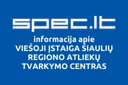 VIEŠOJI ĮSTAIGA ŠIAULIŲ REGIONO ATLIEKŲ TVARKYMO CENTRAS iliustracija