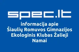 Šiaulių Romuvos Gimnazijos Ekologinis Klubas Žalieji Namai | spec.lt