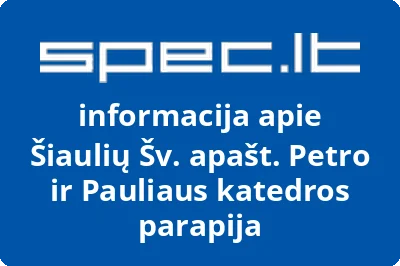 Šiaulių Šv. apašt. Petro ir Pauliaus katedros parapija