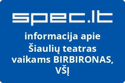 Šiaulių teatras vaikams BIRBIRONAS, VŠĮ