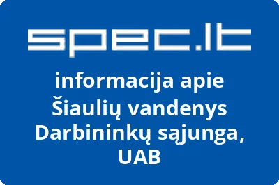Šiaulių vandenys Darbininkų sąjunga, UAB