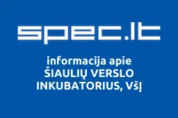 ŠIAULIŲ VERSLO INKUBATORIUS, VšĮ | spec.lt
