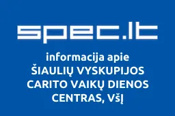 ŠIAULIŲ VYSKUPIJOS CARITO VAIKŲ DIENOS CENTRAS, VšĮ