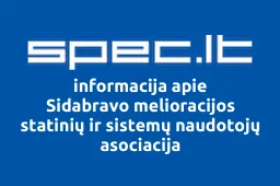 Sidabravo melioracijos statinių ir sistemų naudotojų asociacija | spec.lt