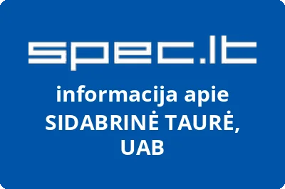 SIDABRINĖ TAURĖ, UAB