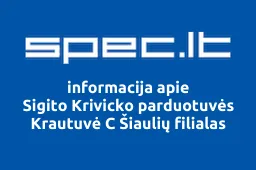 Sigito Krivicko parduotuvės Krautuvė C Šiaulių filialas | spec.lt