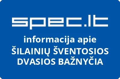 ŠILAINIŲ ŠVENTOSIOS DVASIOS BAŽNYČIA