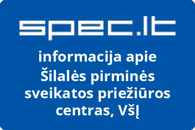 Šilalės pirminės sveikatos priežiūros centras, VŠĮ | spec.lt
