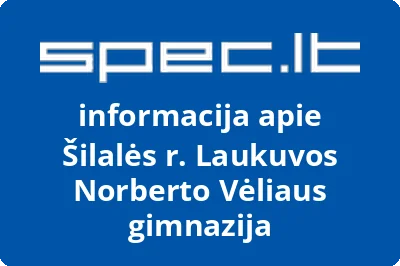 Šilalės r. Laukuvos Norberto Vėliaus gimnazija
