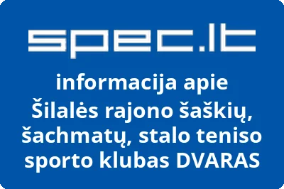Šilalės rajono šaškių, šachmatų, stalo teniso sporto klubas DVARAS